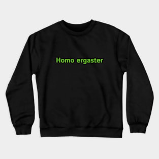 Homo ergaster Crewneck Sweatshirt